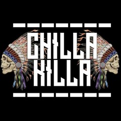 CHILLA-KILLA
