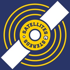 Satellites & Stereos
