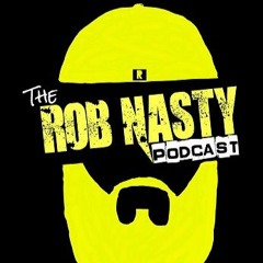 The Rob Nasty Podcast