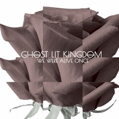 Ghost Lit Kingdom
