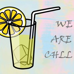 We Are Chill