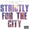 Strictly For The City
