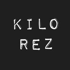 Kilo Rez