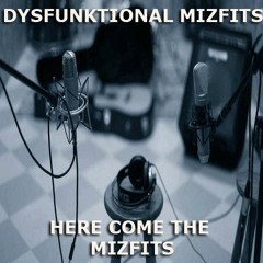 DISFUNKTIONAL MIZFITS