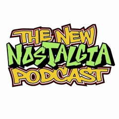 The New Nostalgia Podcast