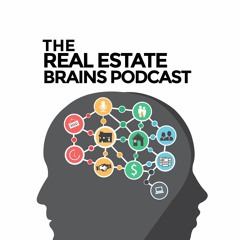 The Real Estate Brains Podcast