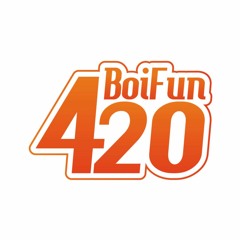 BoiFun420