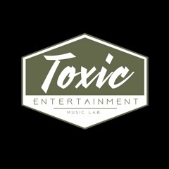 Toxic Entertainment