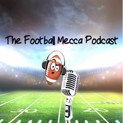 The Football Mecca Podcast
