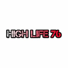 HighLife76