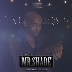MR.SHADE