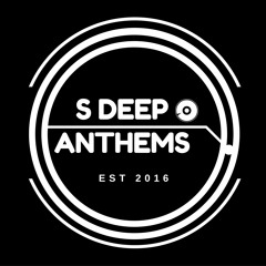 S Deep Anthems