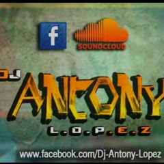 DJ ANTONY LOPEZ