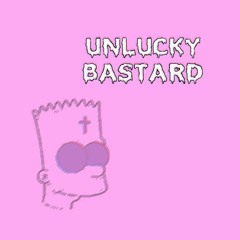 Unlucky Bastard