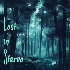 Lost In Stereo