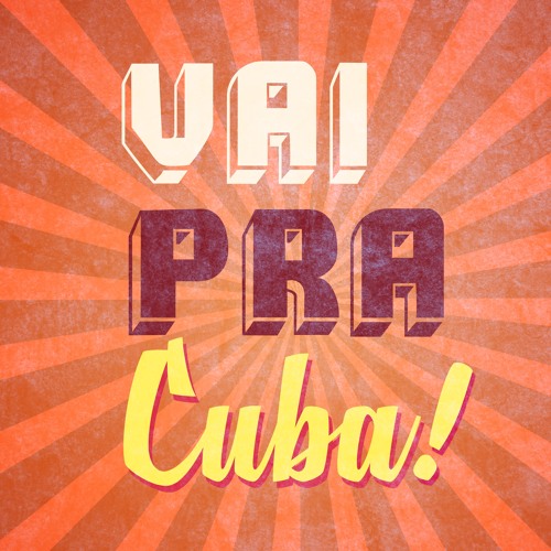 Vai Pra Cuba Podcast’s avatar