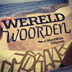 WERELDWOORDEN - a WordWide Odyssey