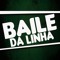 BAILE DA LINHA 💃