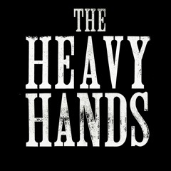 The Heavy Hands