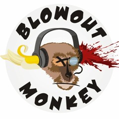 Blowout Monkey