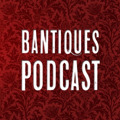 Bantiques Podcast