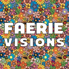 Faerie Visions