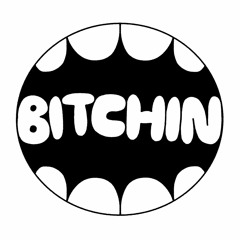 Bitchin' Podcast