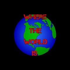 Where The World Is