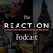 The Reaction Political Podcast