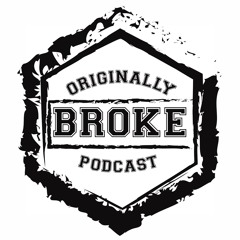 Originally Broke Podcast