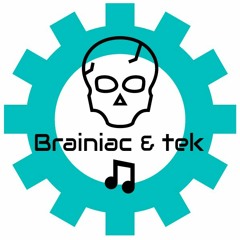Brainiac & tek