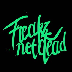 Freak`z Not Dead