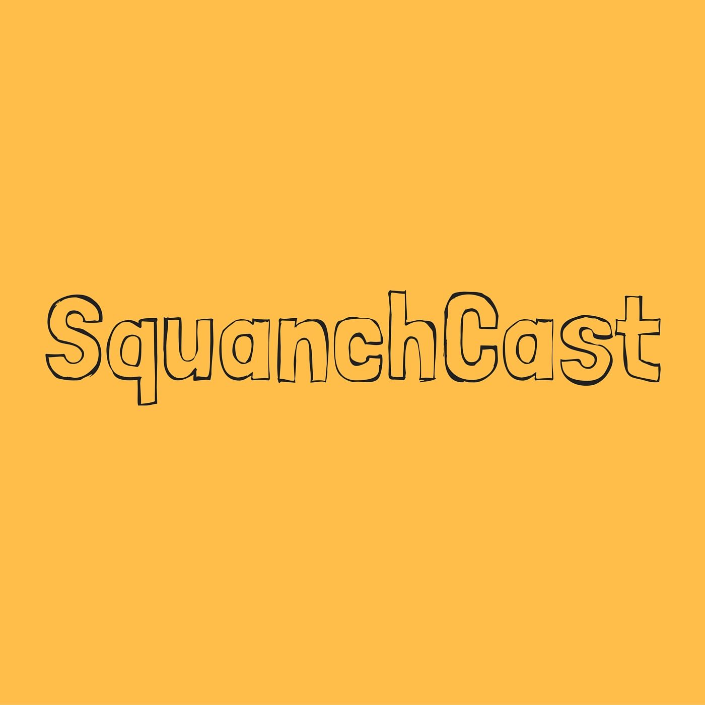 SquanchCast