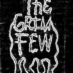 The Grim Few