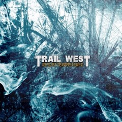 Trail West - Take Her In Your Arms