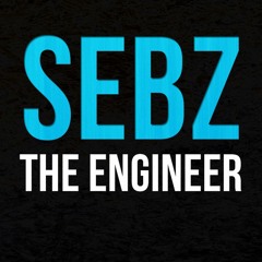 Sebz The Engineer