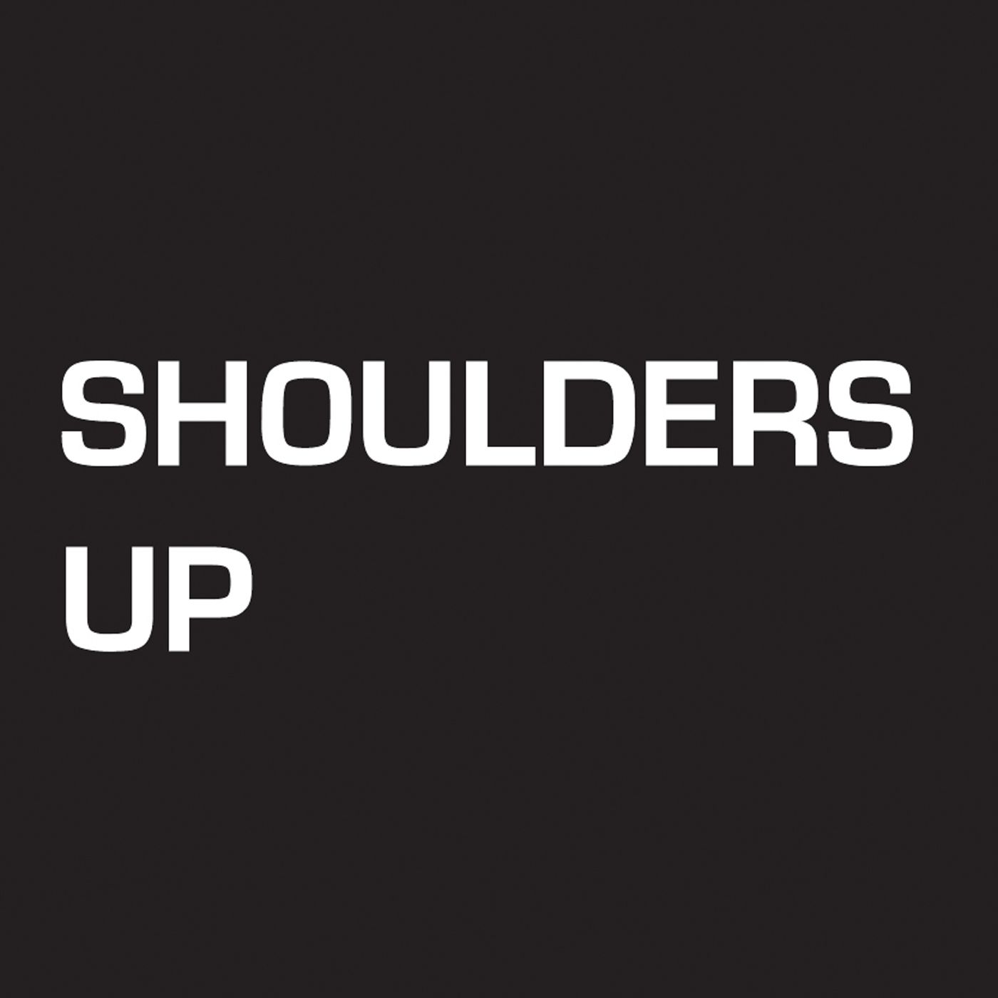 Shoulders Up!