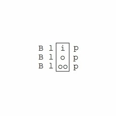 Blip Blop Bloop