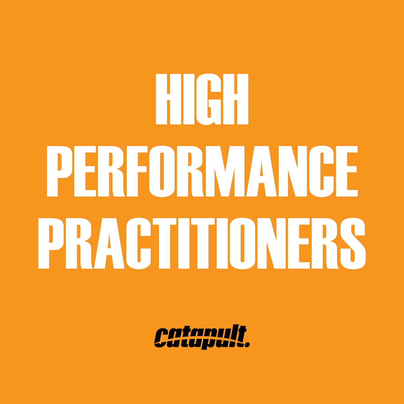 High Performance Practitioners