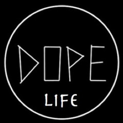 Dope Life
