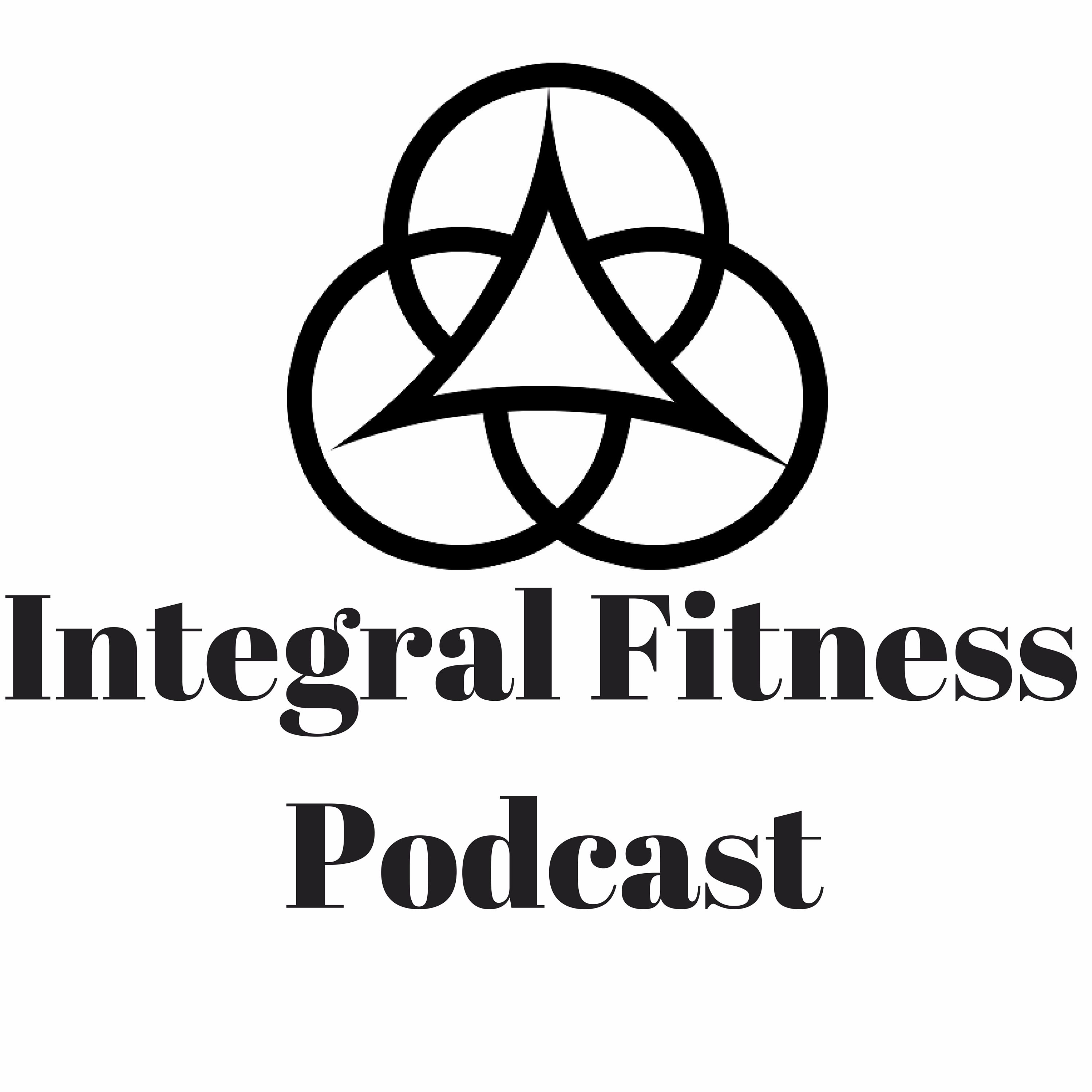 Integral Fitness Podcast