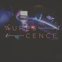 Aurescence