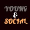 Young & Social