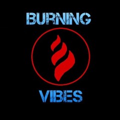 Burning Vibes