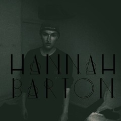 HANNAH BARTON - NOW YOU'RE GONE