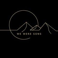 We Were Sons