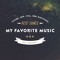 ★MY FAVORITE MUSIC ★