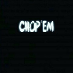 Chop_ Muhh