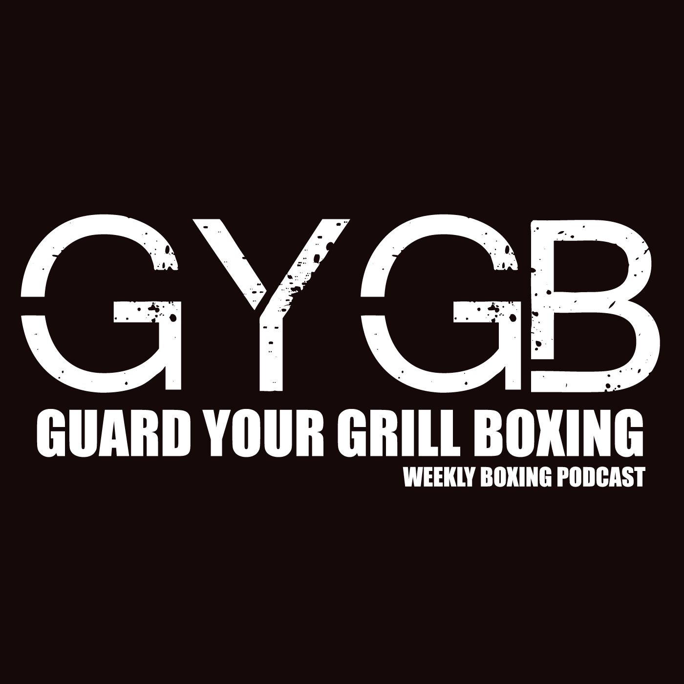 GYGB Boxing Podcast