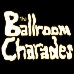 The Ballroom Charades